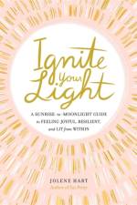 Ignite Your Light af Jolene Hart
