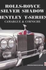 Rolls-Royce Silver Shadow/Bentley T-Series, Camargue & Corniche af Malcolm Bobbitt