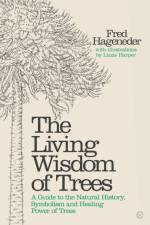 Living Wisdom of Trees af Fred Hageneder