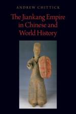 The Jiankang Empire in Chinese and World History af Andrew (Assistant Professor of East Asian Humanities Chittick