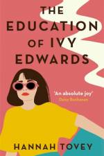 The Education of Ivy Edwards af Hannah Tovey