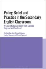 Policy, Belief and Practice in the Secondary English Classroom af Dr Bethan (King's College London Marshall