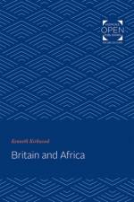 Britain and Africa af Kenneth (c/o Marion Dew) Kirkwood
