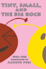 Tiny, Small, and the Big Rock af Usha Peri