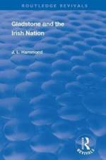 Gladstone and the Irish Nation af J. L. Hammond