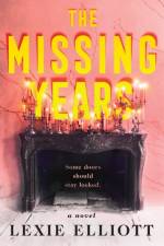 The Missing Years af Lexie Elliott