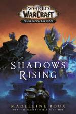 Shadows Rising (World of Warcraft: Shadowlands) af Madeleine Roux