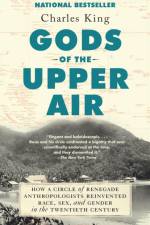 Gods of the Upper Air af Charles King