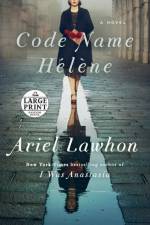 Code Name Helene af Ariel Lawhon