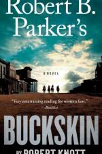 Robert B. Parker's Buckskin af Robert Knott