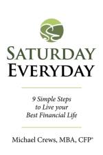 Saturday Everyday af Michael Crews MBA CFP(R)