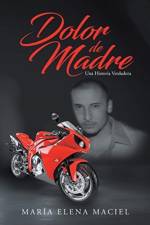 Dolor de Madre af Maria Elena Maciel