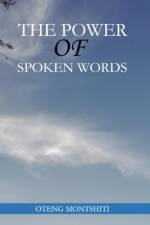 The power of spoken words af Oteng Montshiti