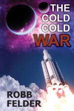 Cold Cold War af Robb Felder