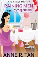 Raining Men and Corpses af Anne R Tan