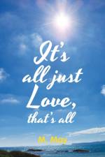 It's All Just Love, That's All af M May