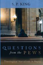 Questions from the Pews af S P King