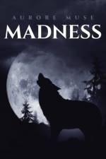 Madness af Aurore Muse