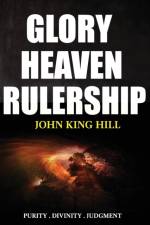 Glory Heaven Rulership af John King Hill
