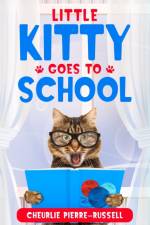 Little Kitty Goes to School af Cheurlie Pierre-Russell