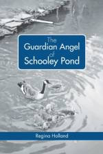 Guardian Angel of Schooley Pond af Regina Holland