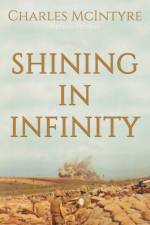 Shining in Infinity af Charles McIntyre