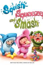 Squish Squeeze and Smash af MR Vinny