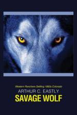 Savage Wolf af Arthur C Eastly
