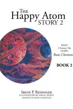 The Happy Atom Story 2 af Irene P Reisinger