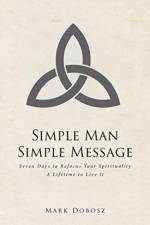 Simple Man Simple Message af Mark Dobosz
