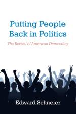 Putting People Back in Politics af Edward Schneier
