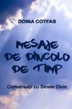 Mesaje de dincolo de timp - Conversatii cu Sinele Divin af Doina Cotfas