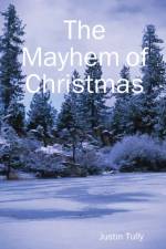 Mayhem of Christmas af Justin Tully