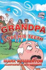 Grandpa Lost His Teeth af Mark Pemberton