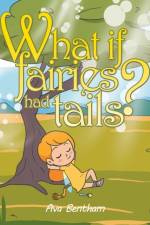 What If Fairies Had Tails? af Ava Bentham