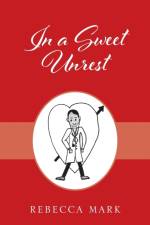 In a Sweet Unrest af Rebecca Mark