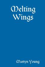 Melting Wings af Martyn Young