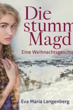 Die stumme Magd - Eine Weihnachtsgeschichte af Eva-Maria Langenberg