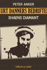Kurt Danners bedrifter: Shaens diamant af Peter Anker