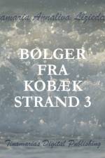Bølger fra Kobæk Strand 3 af Tinamaria Annaliva Liziedatter
