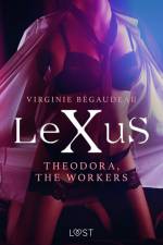 LeXuS: Theodora, The Workers - erotic dystopia af Virginie Bégaudeau