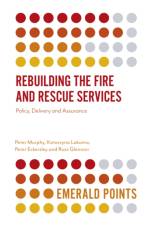 Rebuilding the Fire and Rescue Services af Peter (Nottingham Trent University Murphy