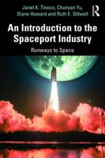 An Introduction to the Spaceport Industry af Janet K. Tinoco