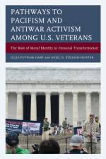 Pathways to Pacifism and Antiwar Activism among U.S. Veterans af Julie Putnam Hart