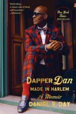 Dapper Dan: Made in Harlem af Daniel R. Day