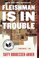 Fleishman Is in Trouble af Taffy Brodesser-Akner