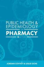 Public Health and Epidemiology for Pharmacy af Jordan Covvey