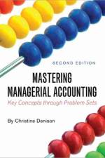 Mastering Managerial Accounting af Christine Denison