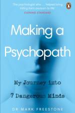 Making a Psychopath af Dr Mark Freestone