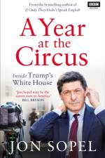 A Year At The Circus af Jon Sopel